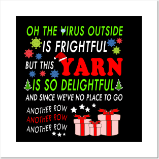 Oh the virus outside is frightful - BEST CHRISTMAS GIFT FOR YARN LOVERS Posters and Art